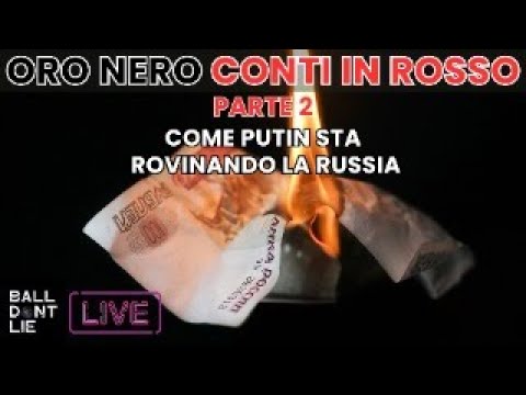 ORO NERO, CONTI IN ROSSO PARTE II: come Putin sta rovinando la Russia (con problemi tecnici)