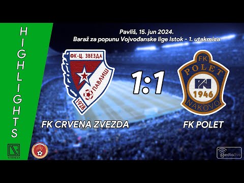 FK CRVENA ZVEZDA Pavliš - FK POLET Nakovo (Highlights) [15.06.2024.]