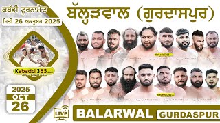 Balarwal (Gurdaspur) Kabaddi Tournament 26 Oct 2025