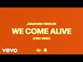 We Come Alive