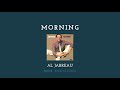 MORNING - Al Jarreau (1983) - Lyrics