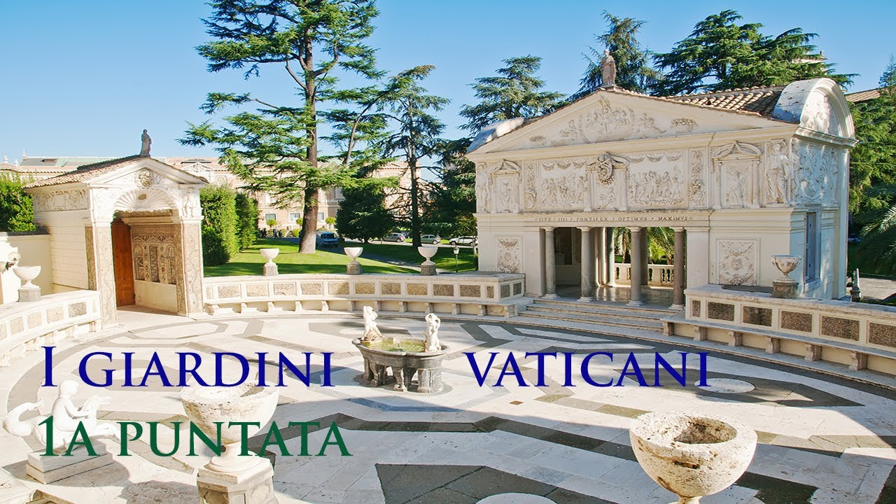 I GIARDINI VATICANI