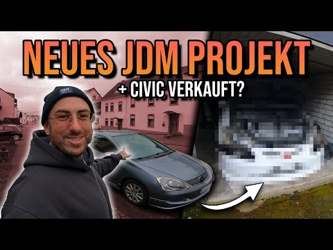 WYLD - Neues JDM Projekt I Der alte Civic muss gehen !