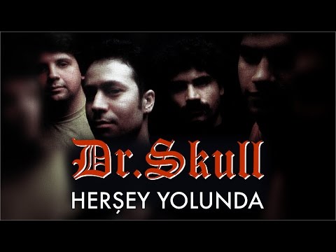Herşey Yolunda - Dr. Skull