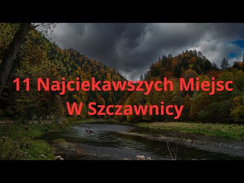 11 Najciekawszych miejsc w Szczawnicy