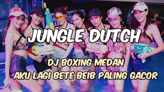 Download lagu DJ BOXING MEDAN AKU LAGI BETE BEIB PALING GACOR BASSNYA JUNGLE DUTCH TERBARU 2026 mp3