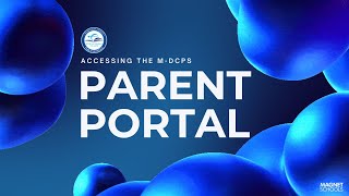 Accessing the M-DCPS Parent Portal