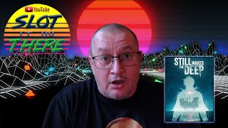 Still Wakes The Deep - Review