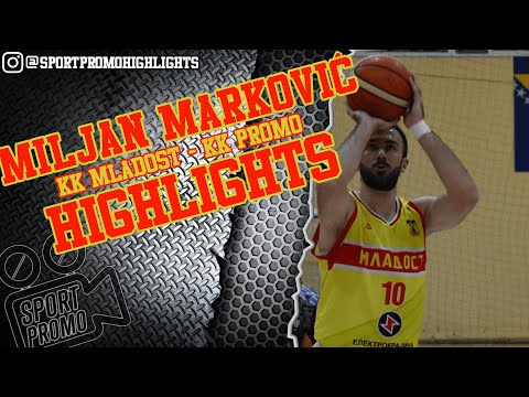 Miljan Marković #10 || KK Mladost - KK Promo || Highlights