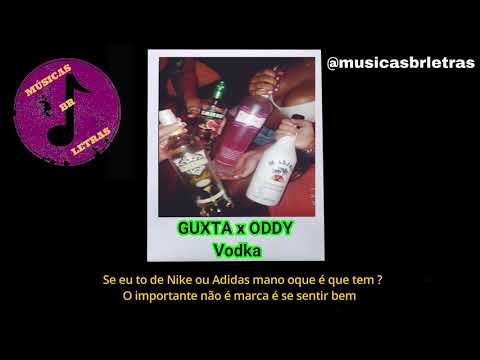 GUXTA x ODDY - Vodka 🍸 + LETRA/DOWNLOAD
