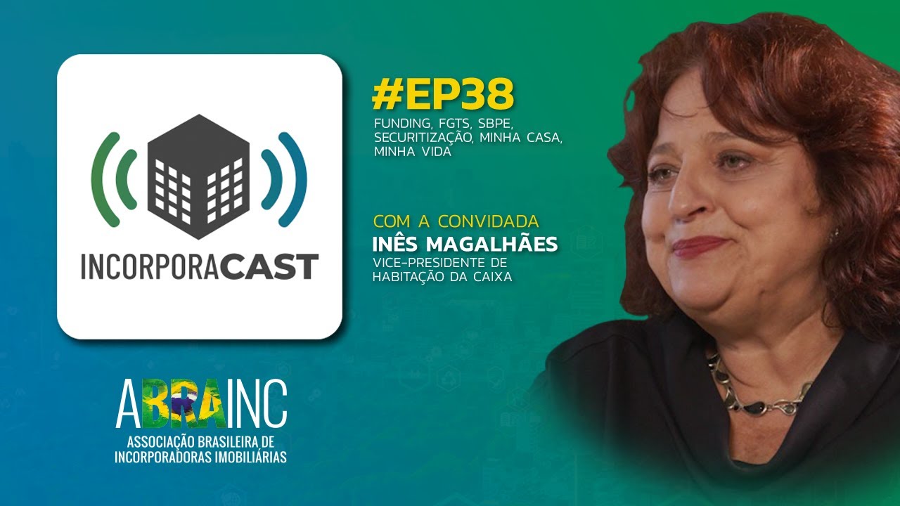 #EP38 – Funding, FGTS, SBPE, Securitização, Minha Casa, Minha Vida