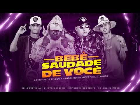 MANEIRINHO DO RECIFE, BIEL XCAMOSO, SHEVCHENKO E ELLOCO - BEBÊ SAUDADE DE VOCÊ