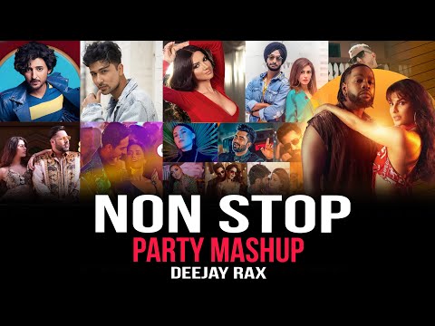 Nonstop Party Mashup - Deejay Rax | Best Of Party Songs | Dance Party Mashup