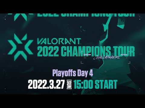 2022 VCT Stage1 - Challengers JAPAN Playoffs Day4