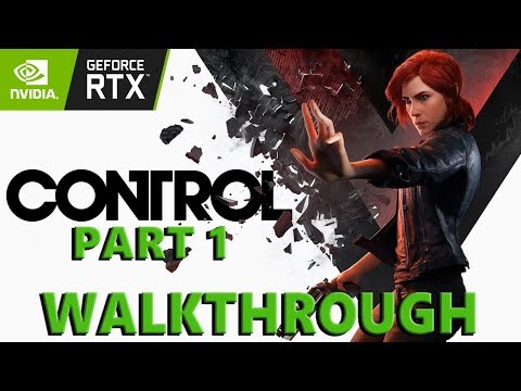 Control - Walkthrough Part 1 - With Ray Tracing - RTX 2080 ti - NO COMMENTARY