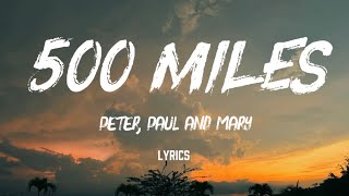 Download lagu 500 miles - Peter, Paul and Mary (lyrics) mp3