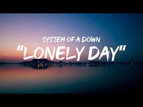 System of a down - Lonely day (lyrics by GoodLyrics)