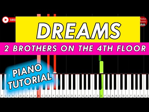 2 Brothers On The 4th Floor - DREAMS 🎹 Piano EASY Tutorial