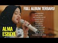 ALMA ESBEYE FULL ALBUM TERBARU 2024 FULL ALBUM GAMBUS ESBEYE TERBARU Gambus Sholawat Esbeye