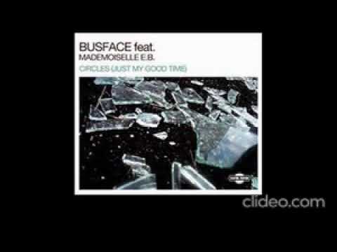 Busface feat Mademmoiselle E.B. - Circles (Just My Good Time) (2006)