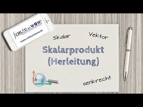 Skalarprodukt (Herleitung + Beispiel)
