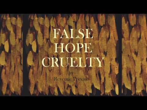Revenge Prevails - False Hope Cruelty - Full Album 2017