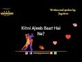 Kitni Ajeeb Baat Hai Na | Poetry by Jayshree | A romantic Poetry