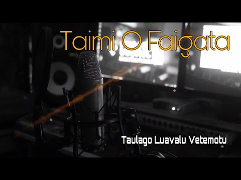 Taimi O Faigata - Taulago Luavalu