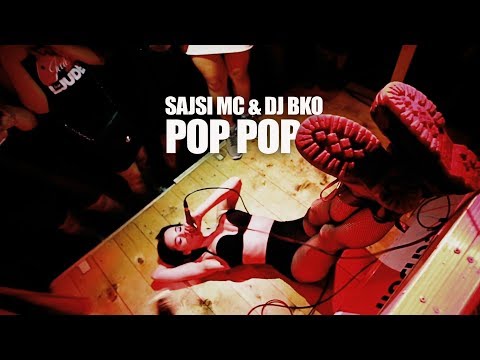 SAJSI MC & DJ BKO - POP POP ( OFFICIAL VIDEO )