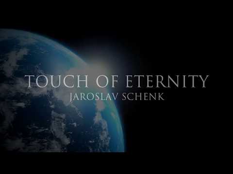 SCHENK - Touch of Eternity - Jaroslav Schenk