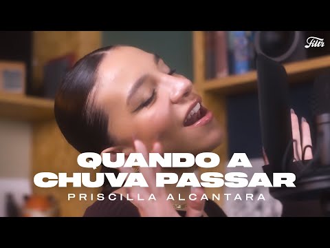 PRISCILLA - Quando A Chuva Passar (Vale A Pena Ouvir De Novo)