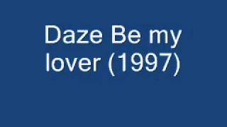 Daze Be my lover (1997).wmv