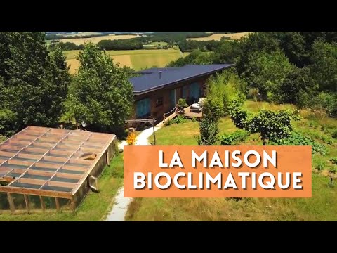 UNE MAISON BIOCLIMATIQUE AVEC UNE SERRE FANTASTIQUE !