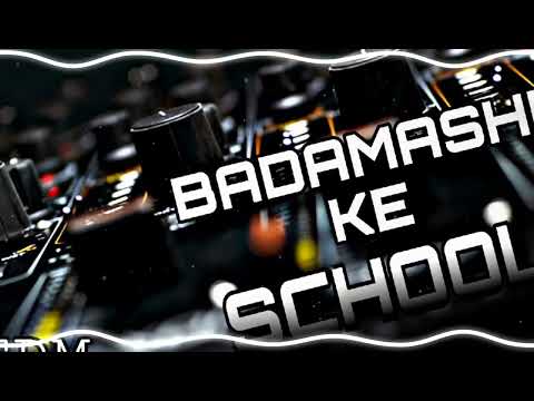 Badamashi Ke School Chale || Edm Drop Hard Dj Remix Competition || Dj Rsk Jila Basti