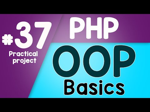 37 PHP Object Oriented Programming Basics OOP | Practical project | Quick programming tutorial