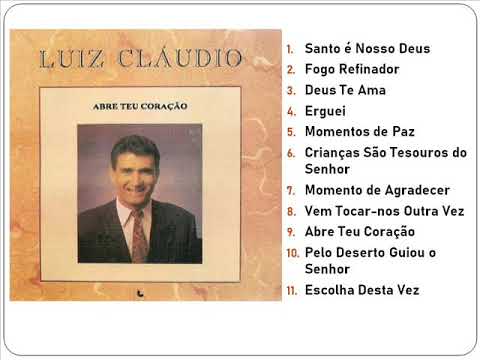 LUIZ CLÁUDIO - ABRE TEU CORAÇÃO ( CD COMPLETO) DOWNLOAD VOZ E PLAY