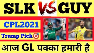 slk vs guy dream11 | slk vs guy dream11 team today | cpl dream11 team | cpl 2021 predictions