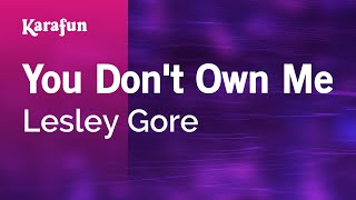 Karaoke You Don't Own Me - Lesley Gore *
