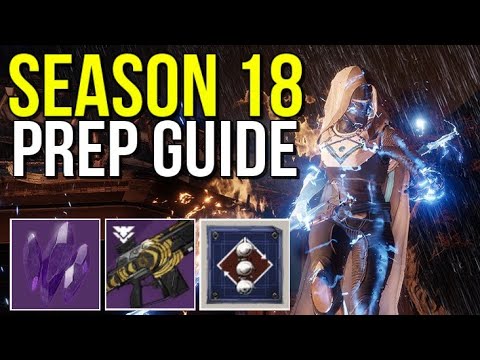 ULTIMATE PREP GUIDE! HOW TO PREPARE FOR SEASON 18!  EVERYTHING YOU NEED TO DO NOW!!! [DESTINY 2]
