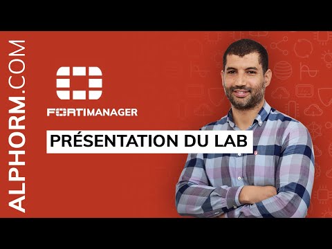 Vidéo présentation du Lab de la formation FortiManager