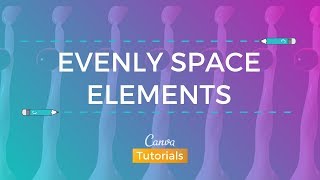 How to Evenly Space Elements in Canva