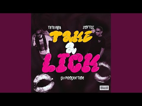 Take a Lick (feat. TiiTii NBA & DJ SOFTEE)