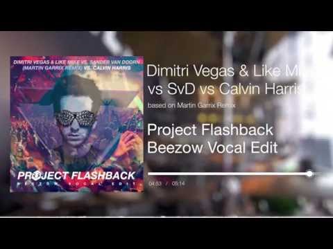 DV & LM vs Sander van Doorn - Project Flashback (Martin Garrix Remix vs Beezow Vocal Edit)
