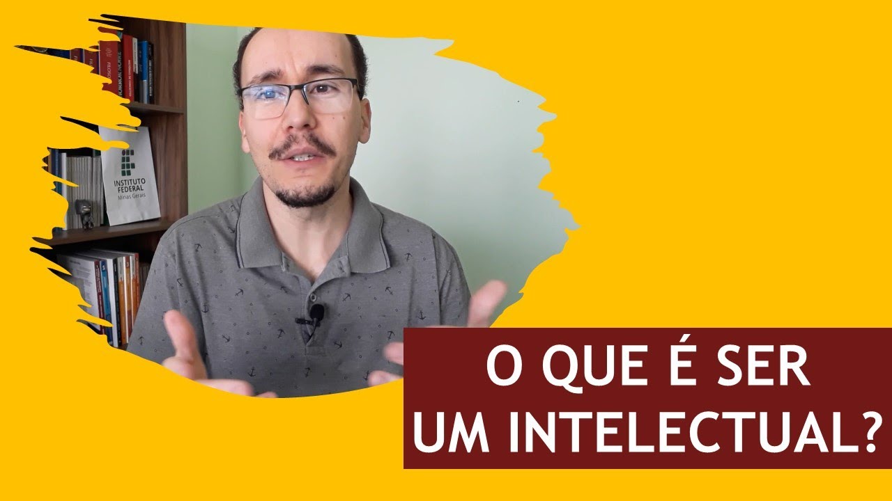 O que é ser um intelectual