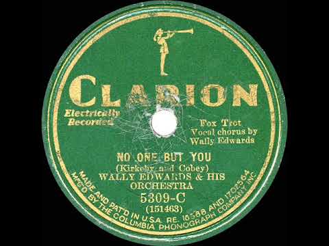 1931 Wally Edwards (Ted Wallace) - No One But You (Elmer Feldkamp, vocal)