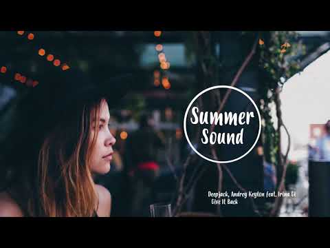 Deepjack, Andrey Keyton feat  Irina Gi   Give It Back