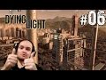 Dying Light Прохождение ВИД СВЕРХУ ВСЕГДА ЗАВОРАЖИВАЕТ #06 