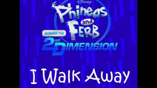 Phineas and Ferb - I Walk Away (DVD Music Track Version)