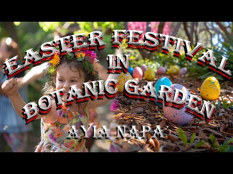 HOW it WAS??? Ayia Napa Botanic Garden EASTER FESTIVAL #cyprus #easter #festival