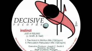 Instinct - Just A Feeling (The Hand In Motion Mix)